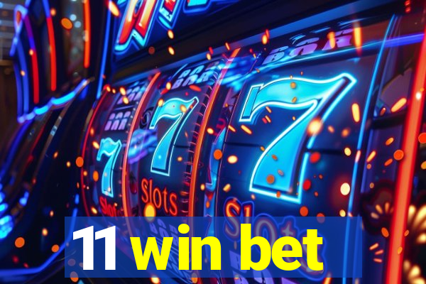 11 win bet